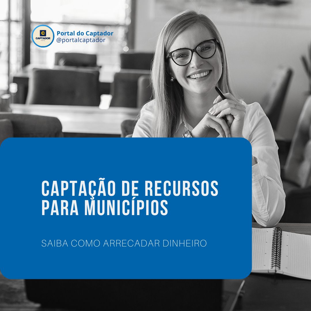 Captação de recursos para municípios: saiba como arrecadar dinheiro