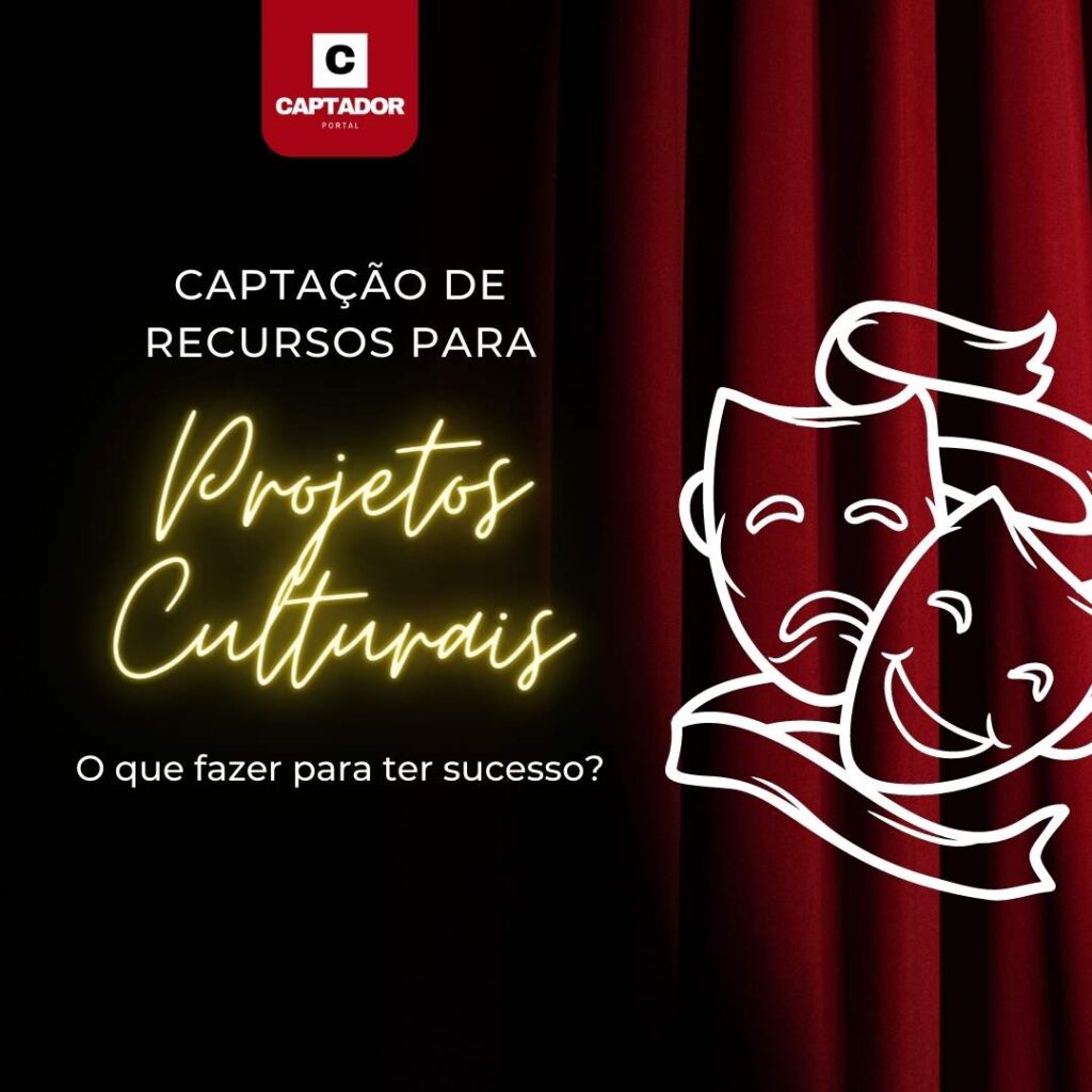 Captação de Recursos para Projetos Culturais O que fazer para ter sucesso