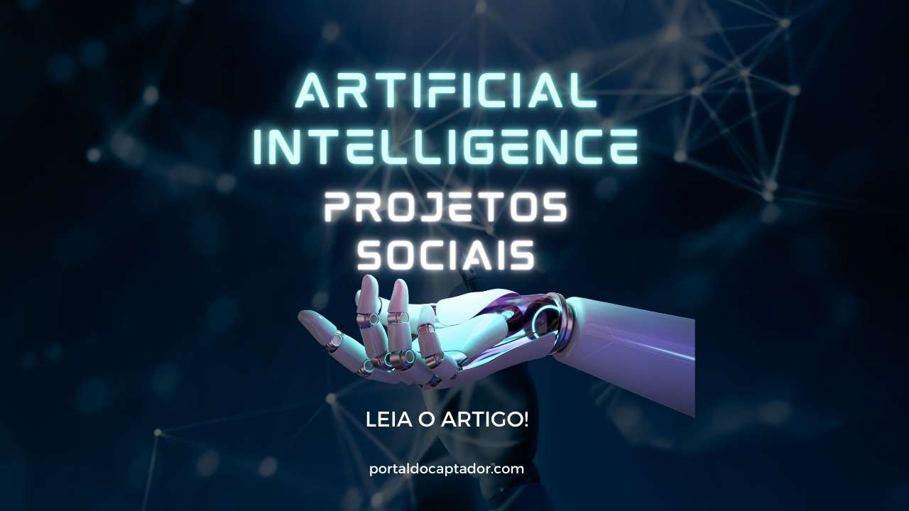 Impulsione a captação de recursos em editais: Aprenda a utilizar a inteligência artificial (ChatGPT) na elaboração de projetos sociais inovadores