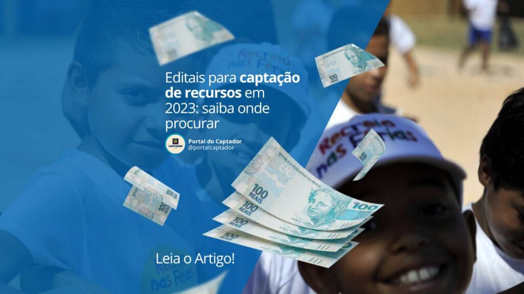 Editais para captação de recursos em 2023 saiba onde procurar