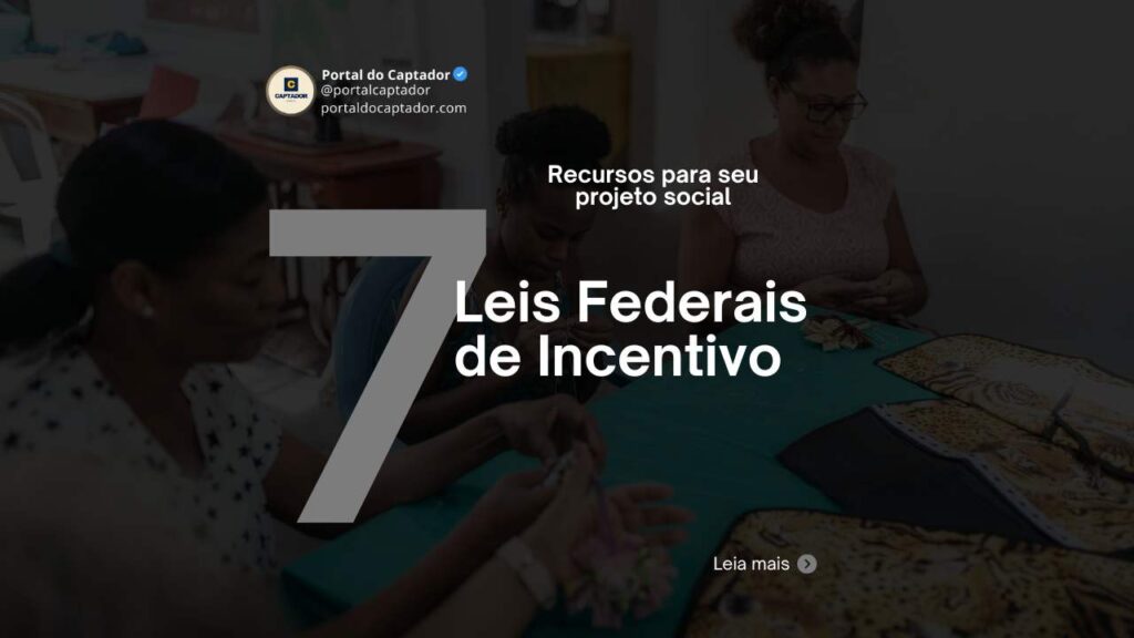 Leis Federais de Incentivo: Quem Pode Propor Projetos?